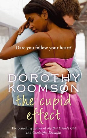Book cover of The Cupid Effect by Dorothy Koomson