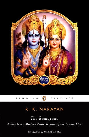 Book cover of The Ramayana: A Shortened Modern Prose Version Of The Indian Epic by R.K. Narayan (Trans.), Pankaj Mishra (Introduction), John      Lee (Narrator)