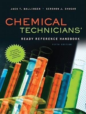 Book cover of Chemical Technicians' Ready Reference Handbook, 5th Edition by Jack T. Ballinger, Gershon J. Shugar