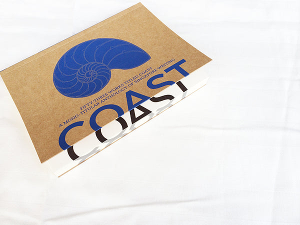 Book cover of Coast: A Mono-Titular Anthology of Singapore Writing by Daren Shiau (Ed.), Wei Fen Lee (Ed.), Gwee Li Sui (Introduction), Edwin Thumboo (Contrib.), Kirpal Singh (Contrib.), Robert Yeo (Contrib.), Goh Poh Seng (Contrib.), Alvin Pang (Contrib.), Alfian Sa'at (Contrib.), Jason Erik Lundberg (Contrib.), Ng Yi-Sheng (Contrib.), Stephanie Ye (Contrib.), Amanda Lee Koe (Contrib.), Pooja Nansi (Contrib.), Jon Gresham (Contrib.), Tse Hao Guang (Contrib.)