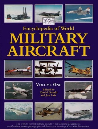 Book cover of Encyclopedia Of World Military Aircraft, Vol. 1 by david-donald-john-lake, Jon Lake (Ed.)