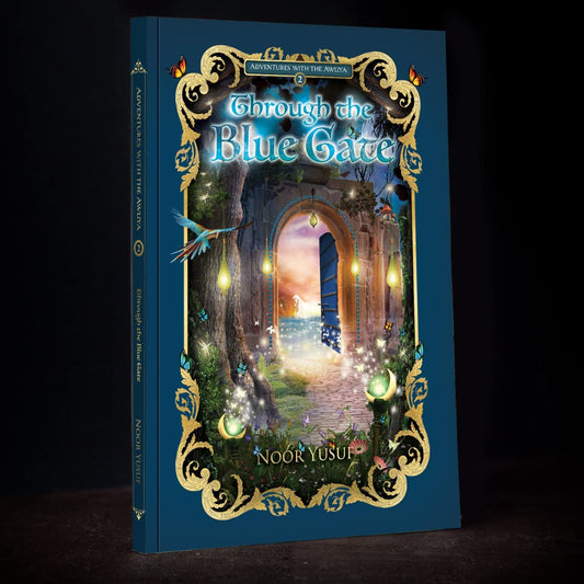 Book cover of Through The Blue Gate: Adventures With The Awliya Book 2 by Noor Yusuf