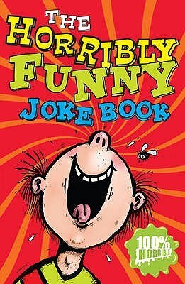 Book cover of The Horribly Funny Joke Book by Kay Woodward; Chris Fisher