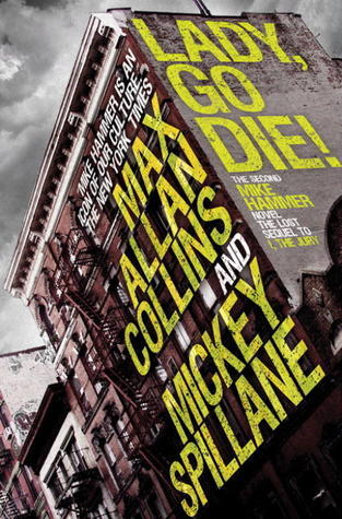 Book cover of Lady, Go Die! by Mickey Spillane, Max Allan Collins