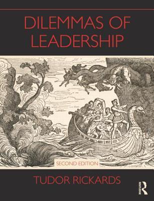 Book cover of Dilemmas Of Leadership by Tudor  Rickards