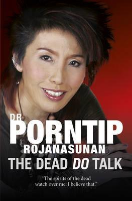 Book cover of The Dead Do Talk by Porntip Rojanasunan