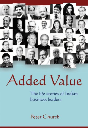 Book cover of Added Value - The Life Stories Of Indian Business Leaders by Peter Church