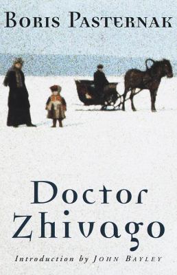 Book cover of Doctor Zhivago by Boris Pasternak, John Bayley (Introduction), Max Hayward (Trans.), Manya Harari (Trans.)