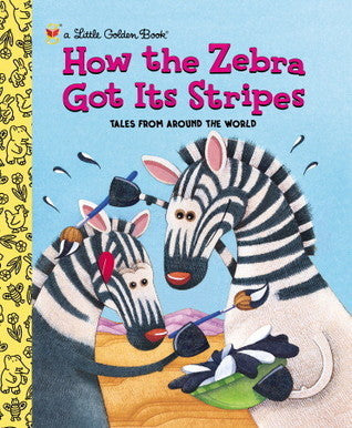 Book cover of How The Zebra Got Its Stripes by Justine Korman Fontes, Ron Fontes, Peter Grosshauser (Illus.)