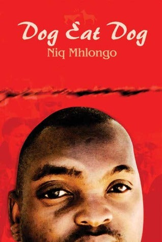 Book cover of Dog Eat Dog by Niq Mhlongo