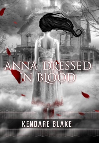 Book cover of Anna Dressed In Blood by Kendare Blake