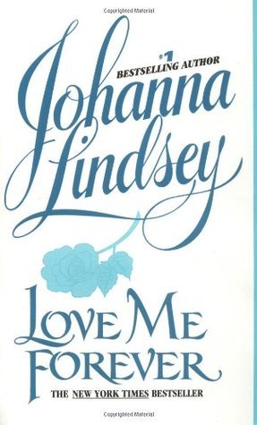 Book cover of Love Me Forever by Johanna Lindsey