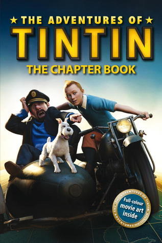 Book cover of Adventures Of Tintin: Movie Chapter Book by Stephanie True Peters (Adapted by)