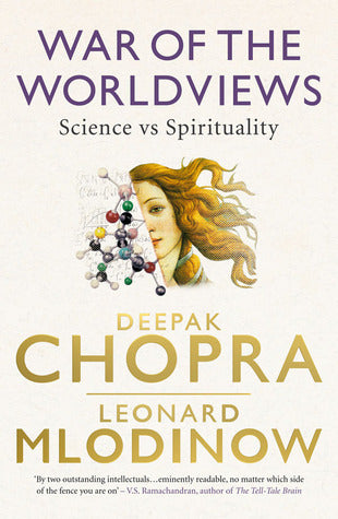 Book cover of War Of The Worldviews: Science Vs Spirituality by Deepak Chopra