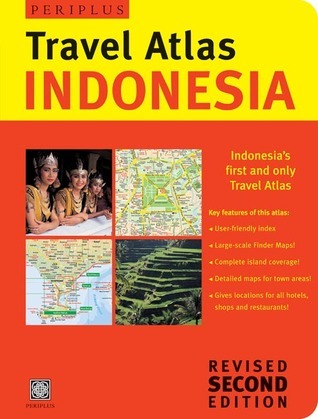 Book cover of Indonesia Travel Atlas by Periplus Editors (Ed.)