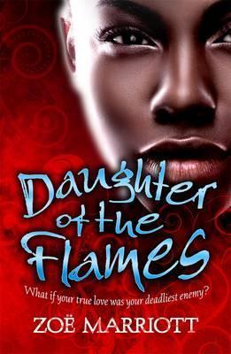 Book cover of Daughter Of The Flames by Zoë Marriott
