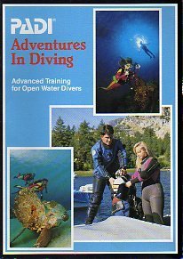 Book cover of Adventures In Diving: Manual by Drew Richardson (Chief Editor), Karl Shreeves (Technical Writing), Jeanne Bryant (Ed.)
