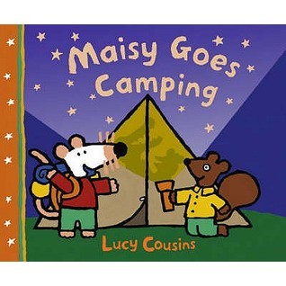 Book cover of Maisy Goes Camping by Lucy Cousins