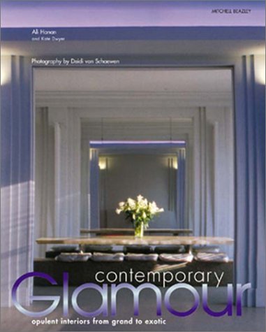 Book cover of Contemporary Glamour: Opulent Interiors From Grand To Exotic by Ali Hanan