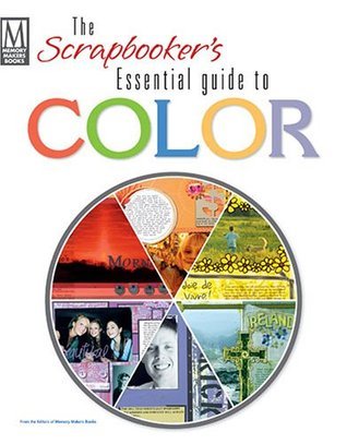 Book cover of The Scrapbooker's Essential Guide To Color by Emily Curry Hitchingham (Ed.)
