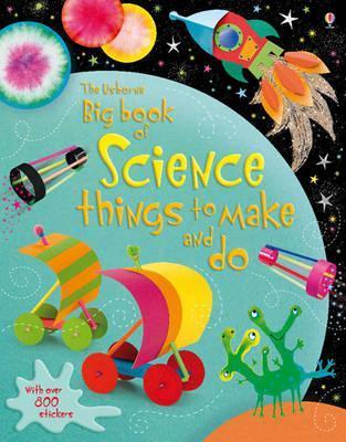 Book cover of Big Book of Science Things to Make and Do by Rebecca Gilpin