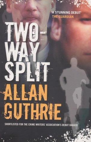 Book cover of Two-Way Split by Allan Guthrie