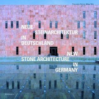 Book cover of Neue Steinarchitektur in Deutschland / New Stone Architecture in Germany by Pavan Vincenzo Vincenzo Pavan