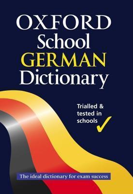 Book cover of The Oxford School German Dictionary by Valerie Grundy