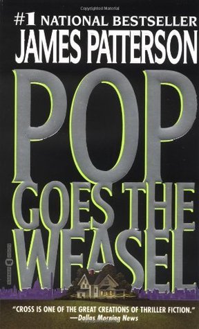 Book cover of Pop Goes the Weasel by James  Patterson