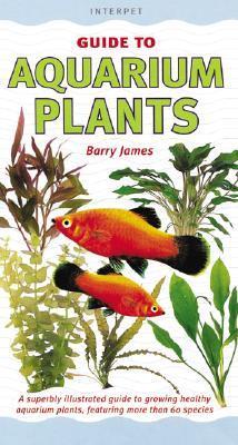 Book cover of Guide To Aquarium Plants by Barry James