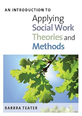 Book cover of An Introduction To Applying Social Work Theories And Methods by Barbra Teater