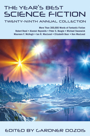 Book cover of The Year's Best Science Fiction: Twenty-Ninth Annual Collection by Gardner Dozois (Ed.)