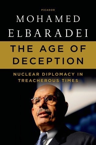 Book cover of The Age of Deception: Nuclear Diplomacy in Treacherous Times by Mohamed ElBaradei