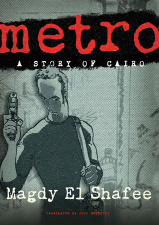 Book cover of Metro: A Story of Cairo by Magdy El Shafee