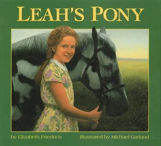 Book cover of Leah's Pony by Elizabeth Friedrich, Michael Garland (Illus.)