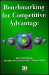 Book cover of Benchmarking For Competitive Advantage by Tony Bendell
