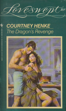 Book cover of The Dragon's Revenge by Courtney Henke