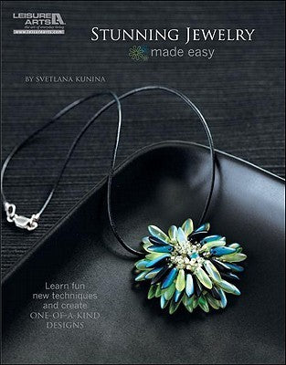 Book cover of Stunning Jewelry Made Easy by Svetlana Kunina