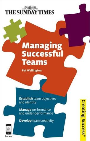 Book cover of Managing Successful Teams by Pat Wellington