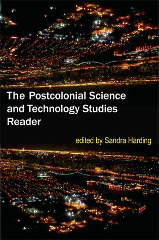 Book cover of The Postcolonial Science And Technology Studies Reader by Sandra G. Harding (editor)