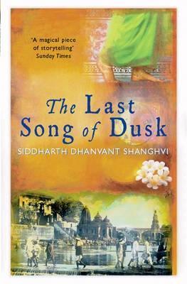 Book cover of The Last Song of Dusk by Siddharth Dhanvant Shanghvi