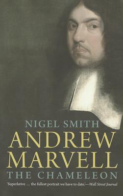 Book cover of Andrew Marvell: The Chameleon by Nigel Smith