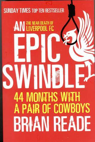 Book cover of An Epic Swindle: 44 Months With a Pair of Cowboys by Brian  Reade