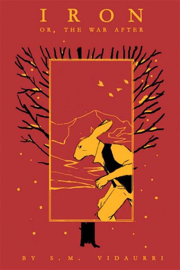 Book cover of Iron: Or, The War After by S.M. Vidaurri
