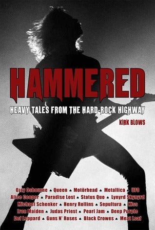 Book cover of Hammered: Heavy Tales From The Hard Rock Highway by Kirk Blows