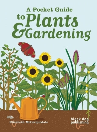 Book cover of A Pocket Guide To Plants And Gardening by Elizabeth McCorquodale