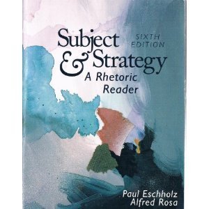 Book cover of Subject And Strategy: A Rhetoric Reader by Paul Eschholz