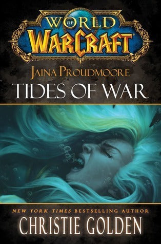 Book cover of Jaina Proudmoore: Tides of War by Christie Golden
