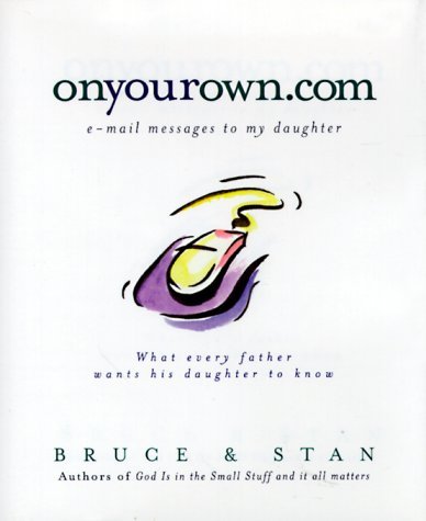 Book cover of Onyourown.com: E-mail Messages to My Daughter by Bruce Bickel, Stan Jantz
