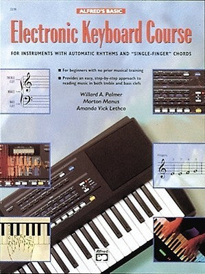 Book cover of Alfred's Basic Electronic Keyboard Course For Instruments With Automatic Rhythms And Single-Finger Chords by Willard A. Palmer